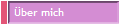 �ber mich